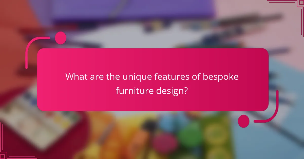 What are the unique features of bespoke furniture design?